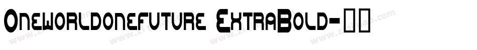 Oneworldonefuture ExtraBold字体转换